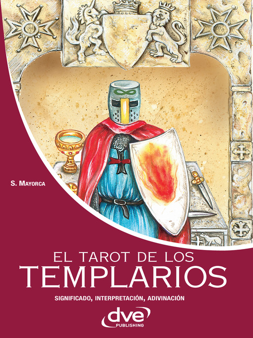 Title details for El tarot de los templarios. Significado--interpretación--adivinación by Stefano Mayorca - Wait list